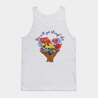 You Will Get Through This Tank Top